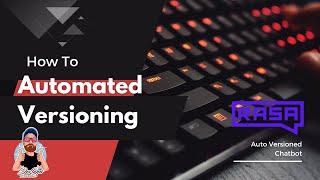 Auto Versioning Code With Conventional Commits, Commitizen, and Rasa Chatbot Example