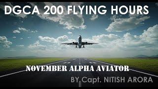 DGCA 200 FLYING HOURS#200 HRS BIFURCATION# BY Capt. NITISH ARORA #