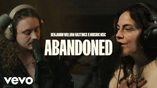 Benjamin William Hastings, Mosaic MSC - Abandoned (Official Video)