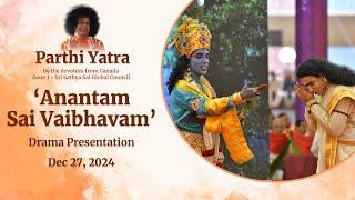 'Anantam Sai Vaibhavam' - Drama Presentation by the devotees from Canada | Dec 27, 2024