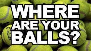 Where are your balls? Original Song by Stevecash83