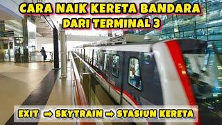 HOW TO RIDE THE AIRPORT TRAIN FROM TERMINAL 3 OF SOEKARNO HATTA AIRPORT