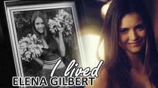 I lived | elena gilbert [tribute]