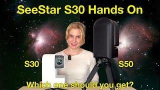 SeeStar S30 Tried & Tested - Does The Smallest Telescope Ever Measure Up to The S50?