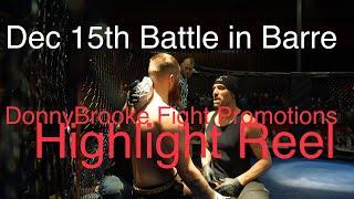 DonnyBrooke Fight Promotions:Battle in Barre HIGHLIGHTS