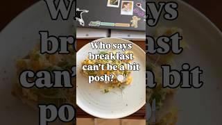 Posh Breakfast#breakfastgoals #EatWellFeelWell #LearningThroughLifestyle #BritishEnglishInRealLife