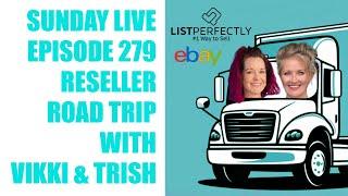 Reseller Road Trip With Vikki & Trish!! Sunday Live With Katy & Vikki Ep 279