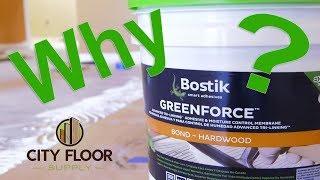 Bostik GreenForce | Best Adhesive For Our Engineered, Wide Plank Hardwood Floor Over Concrete