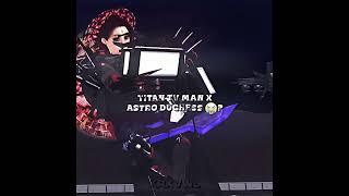 Titan Tv Man X Astro Duchess Ship  || Skibidi Toilet Episode 79 Part 2 #skibiditoilet #edit #shorts