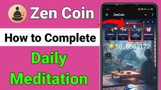 Zen coin daily meditation today | Zen coin daily meditation | Zen coin