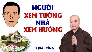Người xem tướng, Nhà xem hướng   - Thầy Thích Pháp Hòa