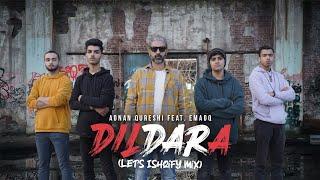 DILDARA - LET'S ISHQIFY MIX | ADNAN QURESHI feat. EMADQ | ORIGINAL BY A.NAYYAR