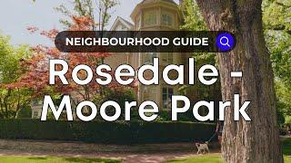 Rosedale-Moore Park | Toronto Neighborhood Guide - Canada Moves You