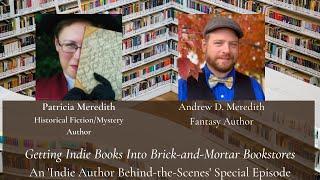 Getting Indie Books Into Bookstores: An 'Indie Author Behind-the-Scenes' Special Episode