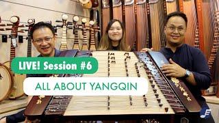 Live! Session #6 - All About Yangqin