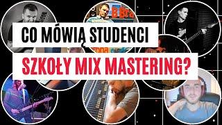 Co mówią studenci Szkoły Mix Mastering? Czy polecają Ci dołączyć i czy mieli jakieś efekty? 