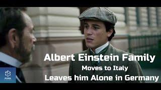 Albert Einstein Family leaves for Italy, leaves him alone in Germany | Genius Einstein Series