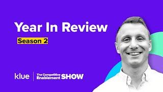 Season 2 Year in Review | The Competitive Enablement Show - Ep. 59