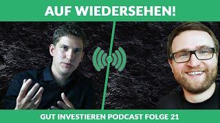 Auf Wiedersehen! Die vorläufige Abschlussfolge des Gut Investieren Podcast