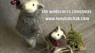 Tony Halchak - The Wilderness Christmas