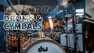 Recording Drums and Cymbals Separately