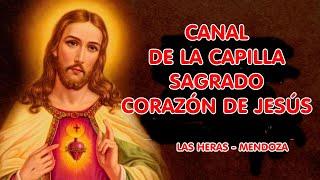 CANAL DE LA CAPILLA SAGRADO CORAZÓN DE JESÚS