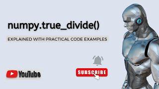 Python Numpy True Divide Function Explained with Code Examples | Python Tutorial