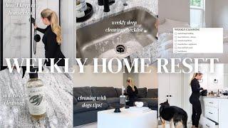 WEEKLY HOME RESET  🫧 deep clean with me, how I keep my house clean w/ dogs + cleaning hacks/tips!