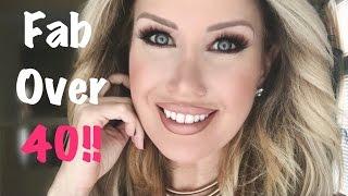 FAB OVER 40! Tips for Looking and Feeling Your Best! Collab w. Stephanie Marie