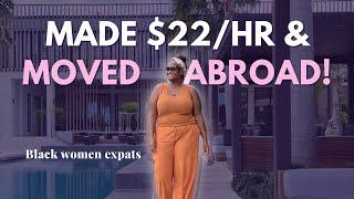 I made $22 per hour. Here's how I moved abroad | Black Women Expats