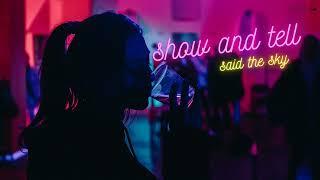 [Vietsub + Lyrics] Show and tell - Said the sky