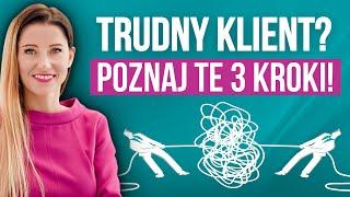 Trudny klient - Jak powinna wyglądać skuteczna rozmowa sprzedażowa? 3 KROKI | Basia Piasek