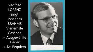 Siegfried Lorenz singt Johannes Brahms: Vier ernste Gesänge, weitere Lieder und Deutsches Requiem