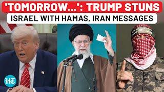 'Tomorrow…': Trump Deadline Shocks Israel? Big Message On Hamas, Iran Deals| Gaza| USA