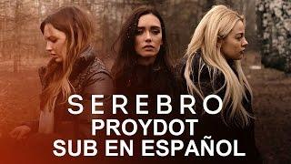 SEREBRO – Пройдёт (Proydot) | Letra en Español