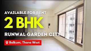 2 BHK For Rent In Balkum, Thane | Runwal Garden City | Easy Connectivity | Swagat Properties