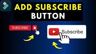 How to Add a YouTube Subscribe Button To Your Videos in Filmora 11