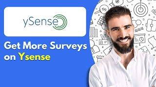 How to Get More Surveys on Ysense | Ysense Survey Tips