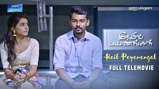 Rail Payanangal I Full Telemovie I Vaanavil I Shalini Balasundram I Kabil Ganesan