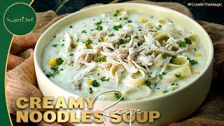 Creamy Noodles Soup Recipe | Comfort in a Bowl