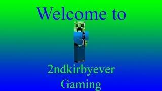 Welcome to 2ndkirbyever Gaming!