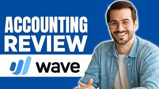 Wave Accounting Review | Best Bookkeeping For Small Businesses in 2024?