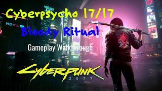 How to find last Cyberpsycho | Cyberpunk 2077 | Psycho Killer Bloody Ritual Gaming Walkthrough