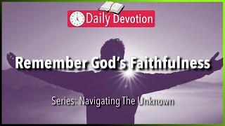 November 05: Psalm 77:11-12 - Remember God’s Faithfulness - 365 Daily Devotions