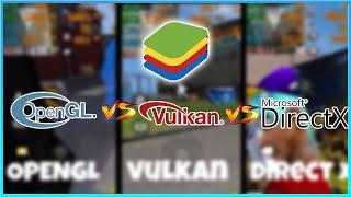 DirectX, Vulkan, or OpenGL: Which One Gives the Best Performance on BlueStacks?