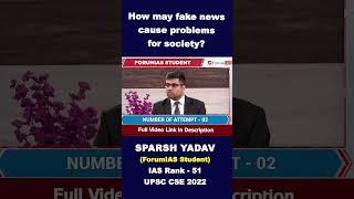 How may fake news cause problems for society | Sparsh Yadav | IAS Rank-51 | #shorts