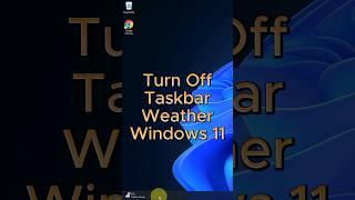 HATE the Weather Widget? Remove it in SECONDS! (Windows 11)