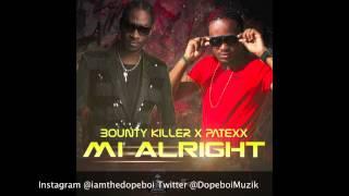 Bounty Killer & Patexx - Mi Alright (Raw) - August 2013