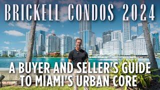 Brickell Condos 2024: A Buyer and Seller's Guide to Miami's Urban Core ️