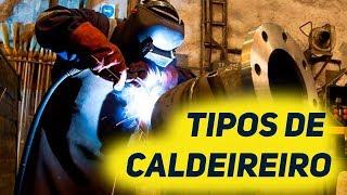 Tipos de Caldeireiros | Mundo da Caldeiraria